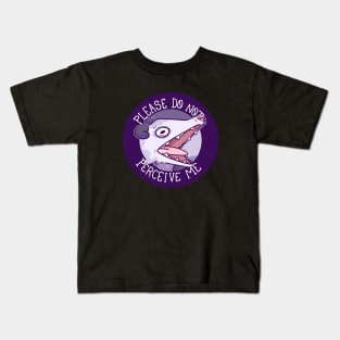 Please Do Not Perceive Me Kids T-Shirt